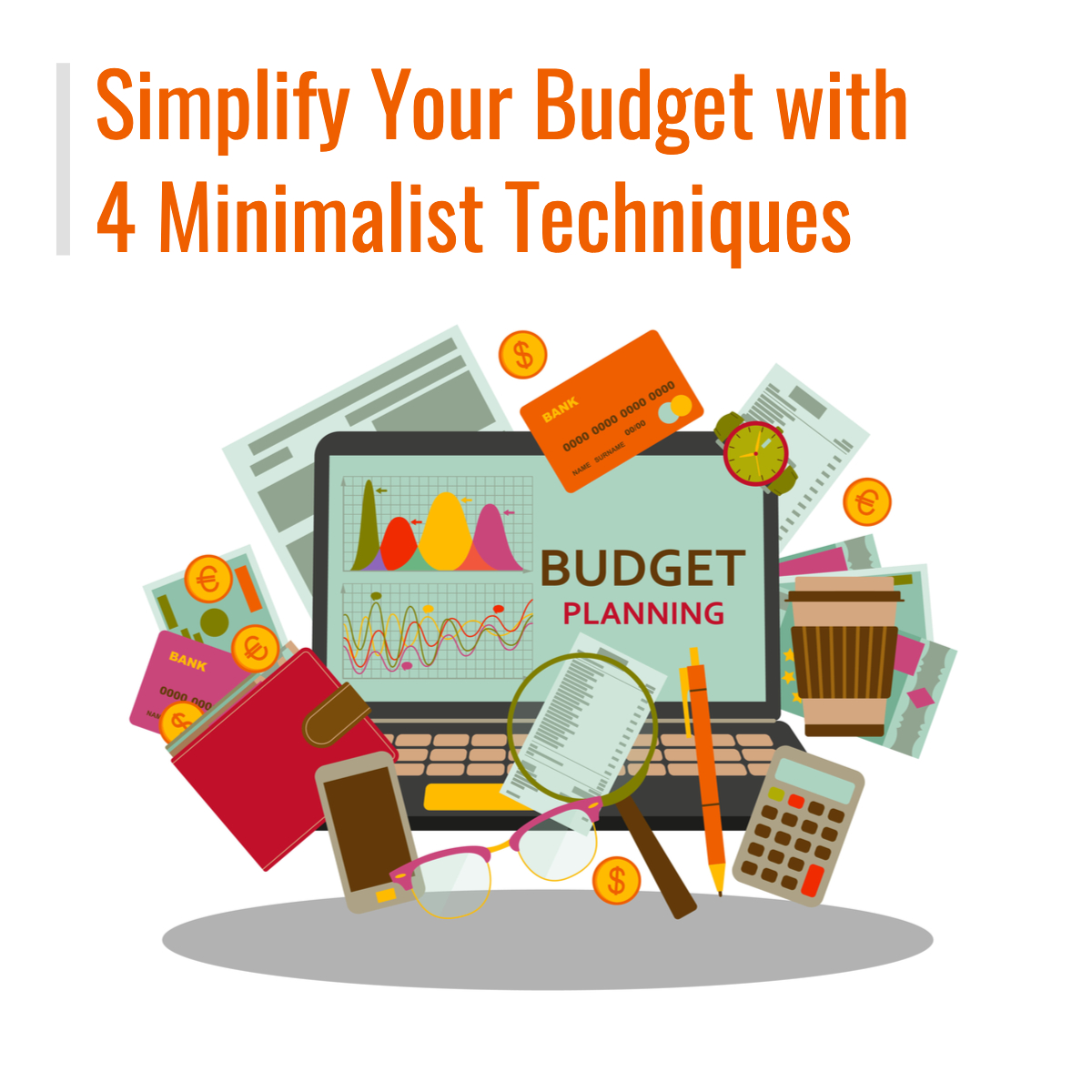 The Key To A Successful Budget Is Minimalism