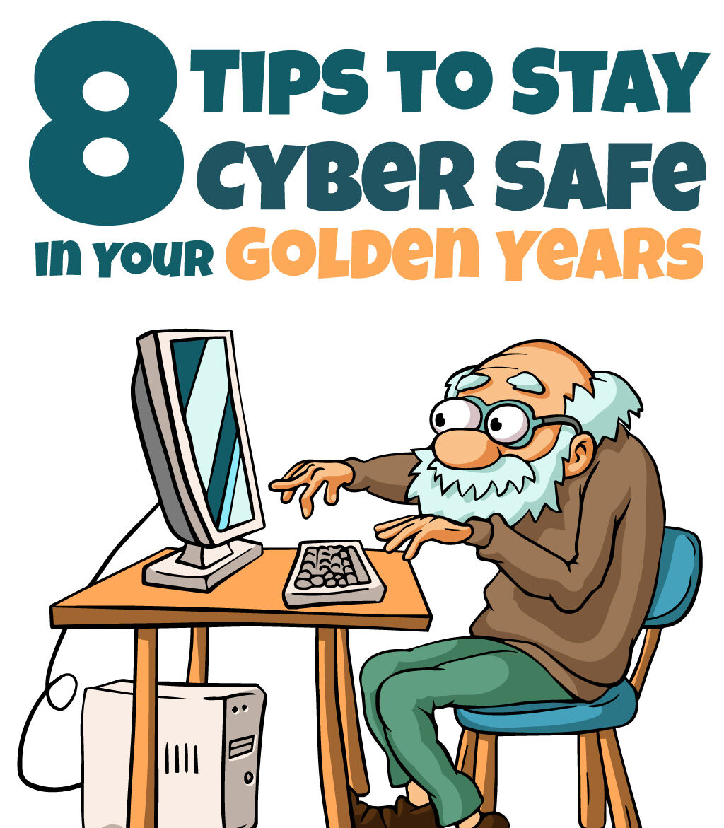 Cyber Security In Your Golden Years