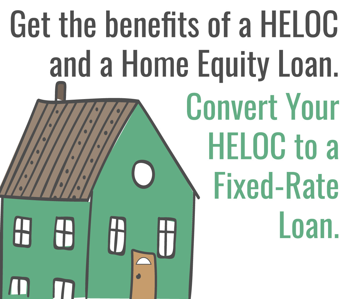 Convert Your HELOC To A Home Equity Loan