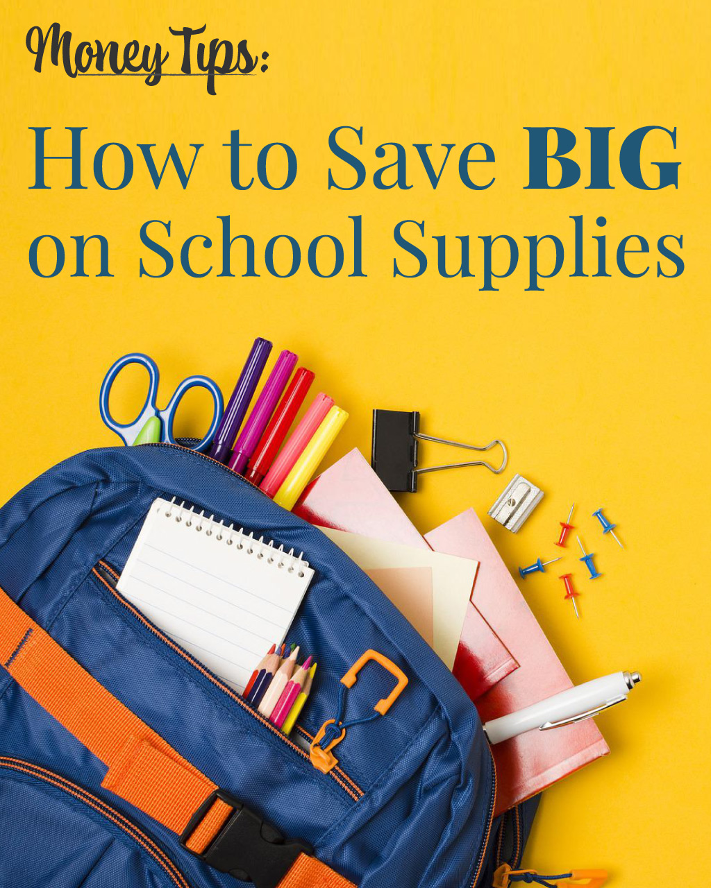 Money Tips: How To Save BIG On School Supplies