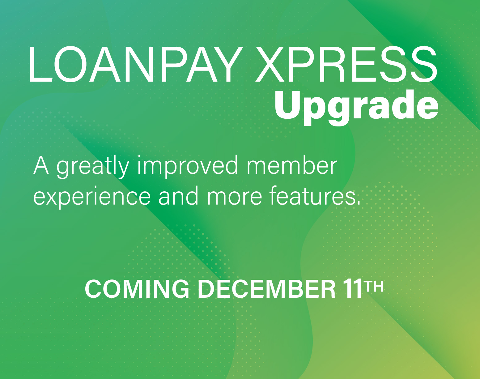 LoanPay Xpress Upgrade